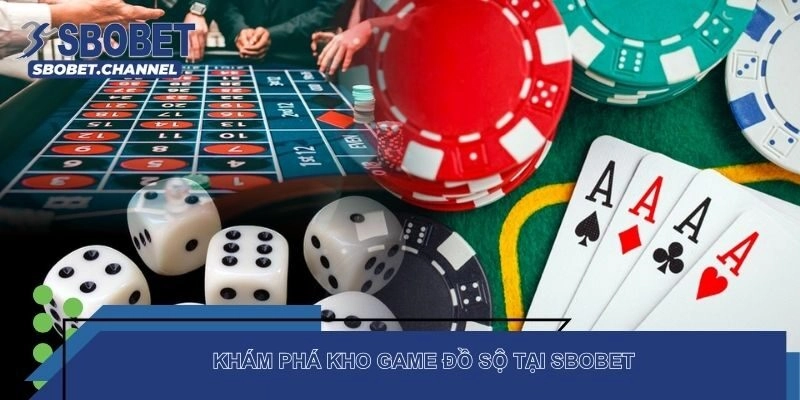 Khám phá kho game đồ sộ