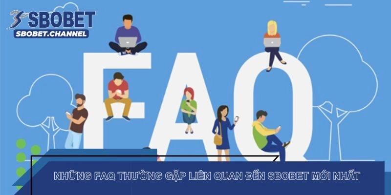 Một vài FAQ thường gặp